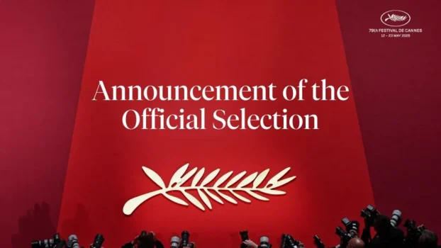 Cannes Film Festival to Unveil 2026 Lineup in April